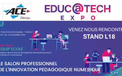 Salon Educ@tech 2025 : Rencontrez nous STAND L18 – Paris Porte de Versailles